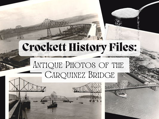 Crockett History Files: Antique Photos of the Carquinez Bridge