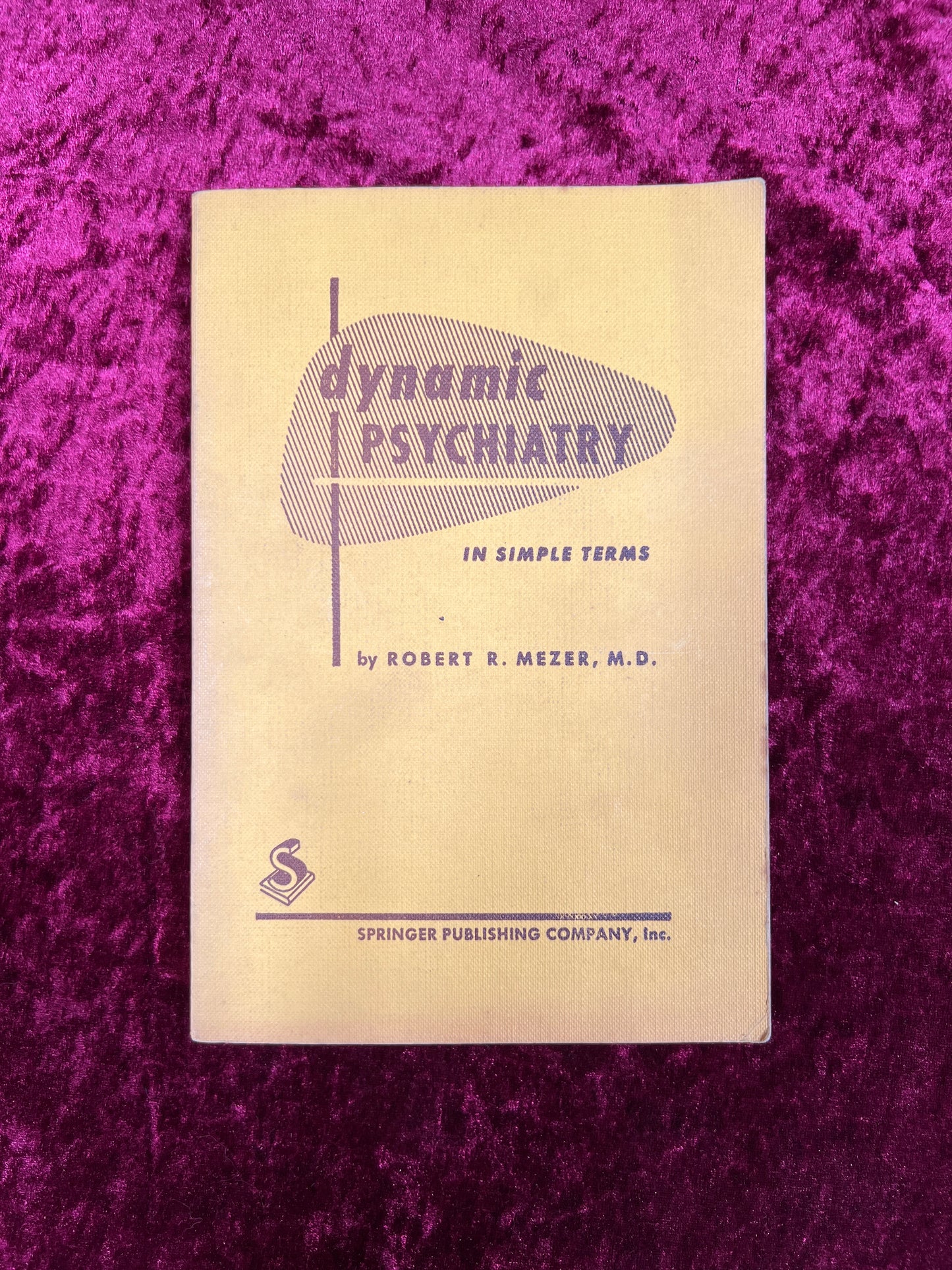 Vintage Paperback - Dynamic Psychiatry In Simple Terms - Robert R. Mezer, MD - 1958