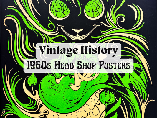 Vintage History: 1960s Counter Culture Head Shop Posters