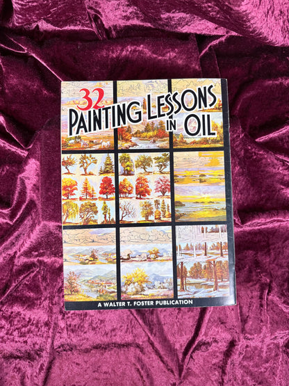 Vintage Art Instruction Magazine - 32 Painting Lessons In Oil Walter T. Foster Guide