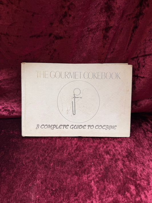 Vintage Hardcover Book - The Gourmet Cokebook: A Complete Guide To Cocaine - White Mountain Press - 1972