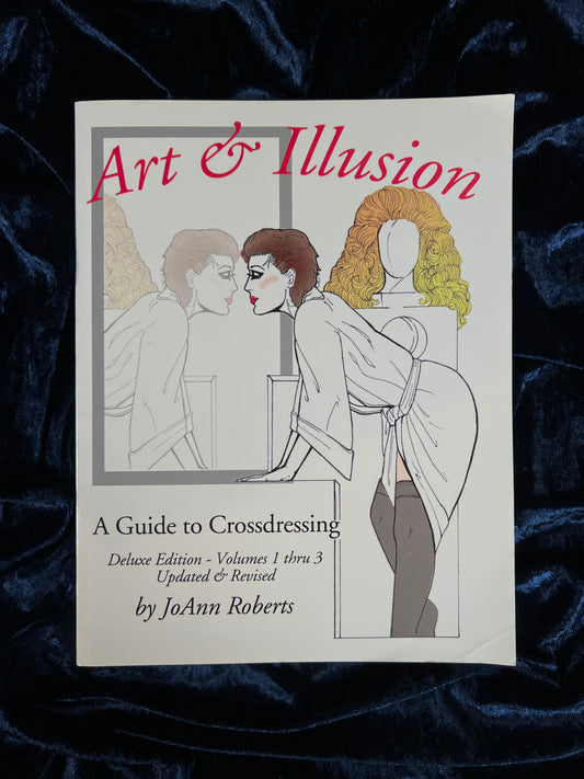 Vintage Art & Illusion: A Guide to Crossdressing Book - Deluxe Edition by JoAnn Roberts