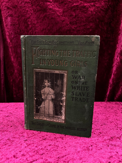 Antique Fighting the Traffic in Young Girls - Ernest A. Bell - 1910 Illustrated Hardcover