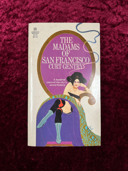 Vintage The Madams of San Francisco - Curt Gentry - Comstock Edition Paperback