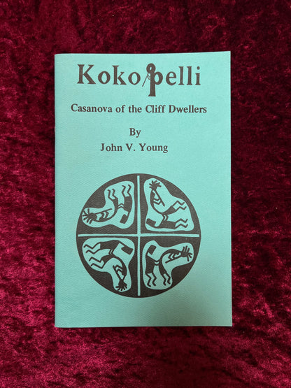 Vintage Illustrated Informational Pamphlet - Kokopelli: Casanova of the Cliff Dwellers - John V. Young