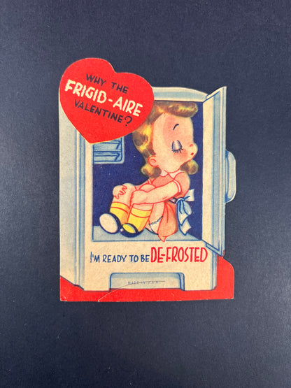 Vintage Ephemera - Valentine’s Day Card - Why The Frigid-Aire? - USA