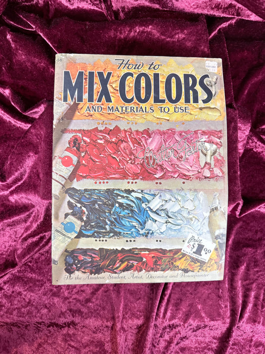 Vintage Art Instruction Magazine - How To Mix Colors Walter T. Foster Guide