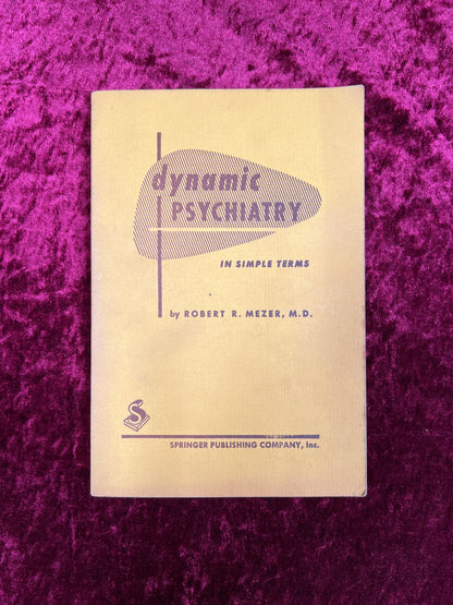 Vintage Paperback - Dynamic Psychiatry In Simple Terms - Robert R. Mezer, MD - 1958