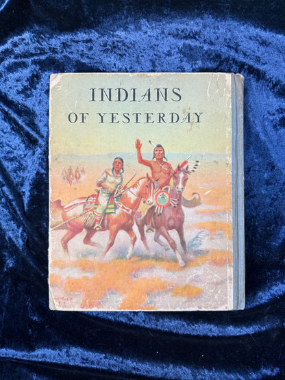 Vintage Clothbound Hardcover Book – Indians of Yesterday Lone Wolf 1940