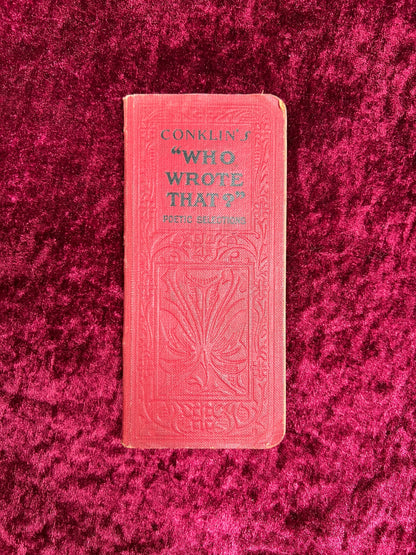 Antique Pocket Book - Conklin's "Who Wrote That" Poetic Selections - 1906