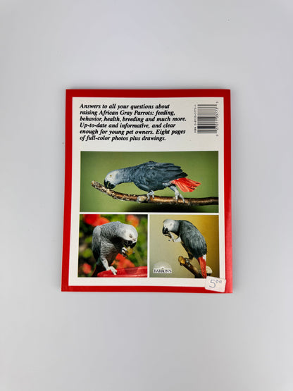 1987 African Gray Parrots: A Complete Pet Owner's Manual Paperback Book by Annette Wolter