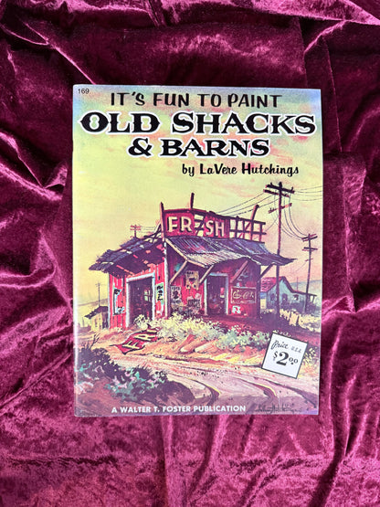 Vintage Art Instruction Magazine - It's Fun To Paint Old Shacks & Barns Walter T. Foster Guide