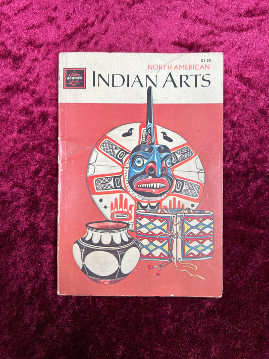 Vintage Paperback - North American Indian Arts - Whiteford / Golden Press - 1970