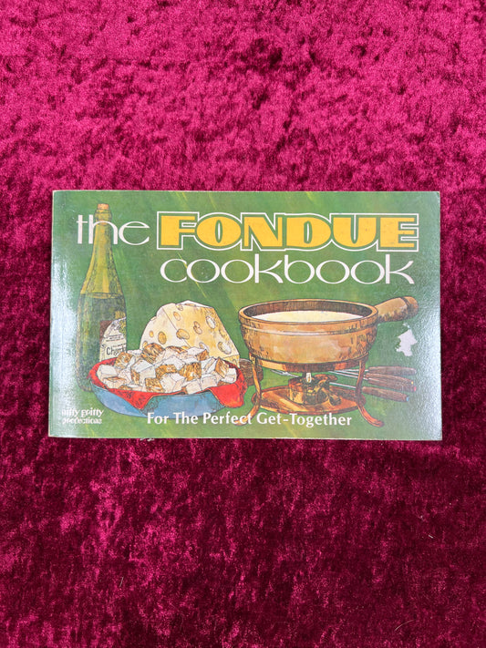 Vintage Paperback - The Fondue Cookbook - Nitty Gritty Productions - 1968