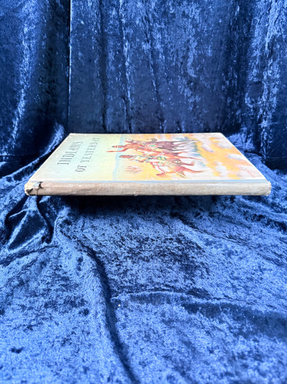 Vintage Clothbound Hardcover Book – Indians of Yesterday Lone Wolf 1940