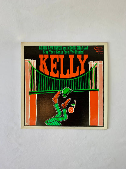 Vinyl Record - Kelly: A Musical Original Cast Recording - 1980 Original Cast Records