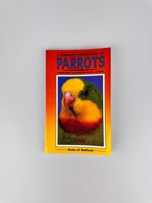 1987 A Complete Introduction To Parrots Paperback Book by Duke of Bedford