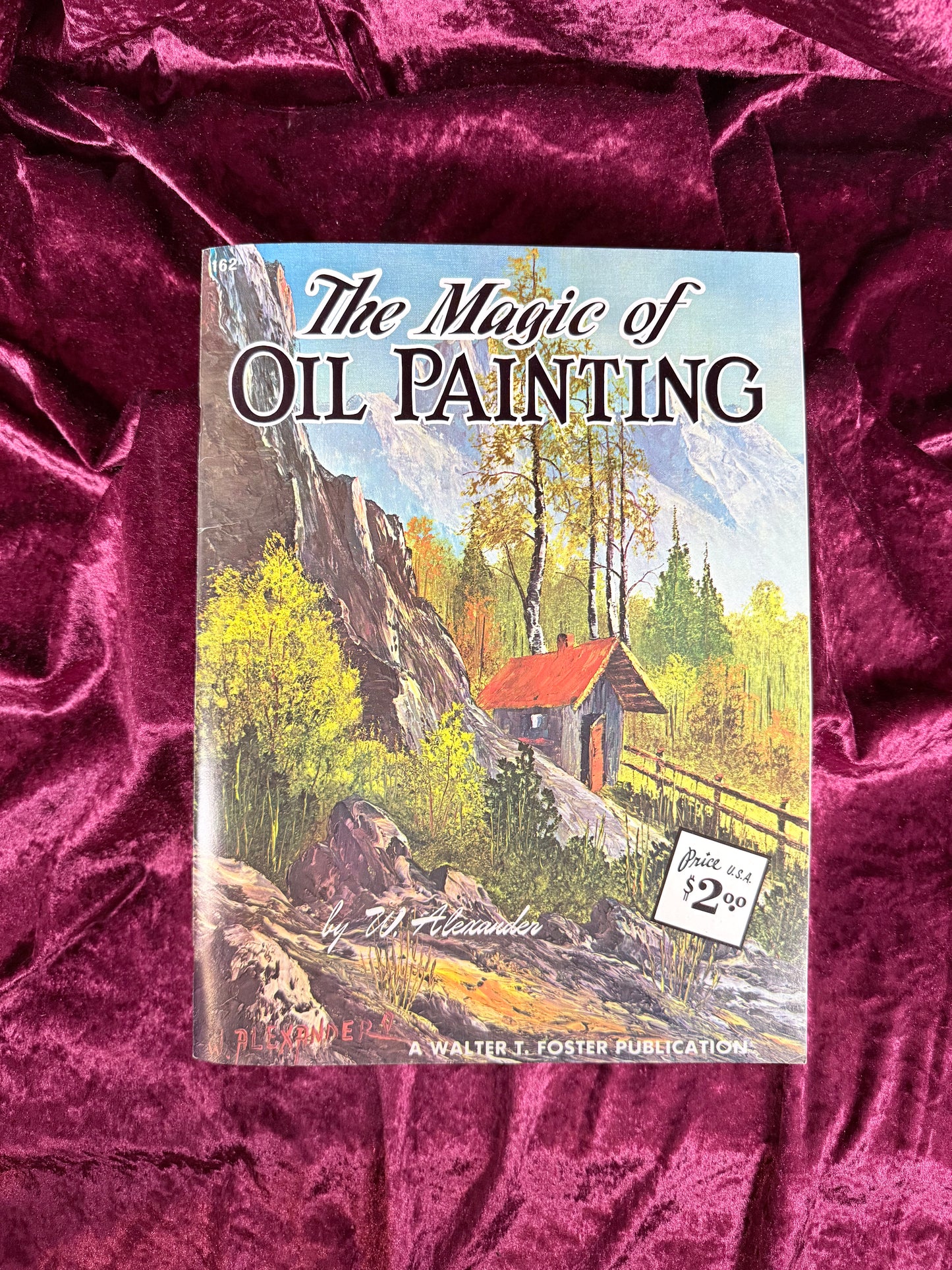 Vintage Art Instruction Magazine - The Magic of Oil Painting Walter T. Foster Guide