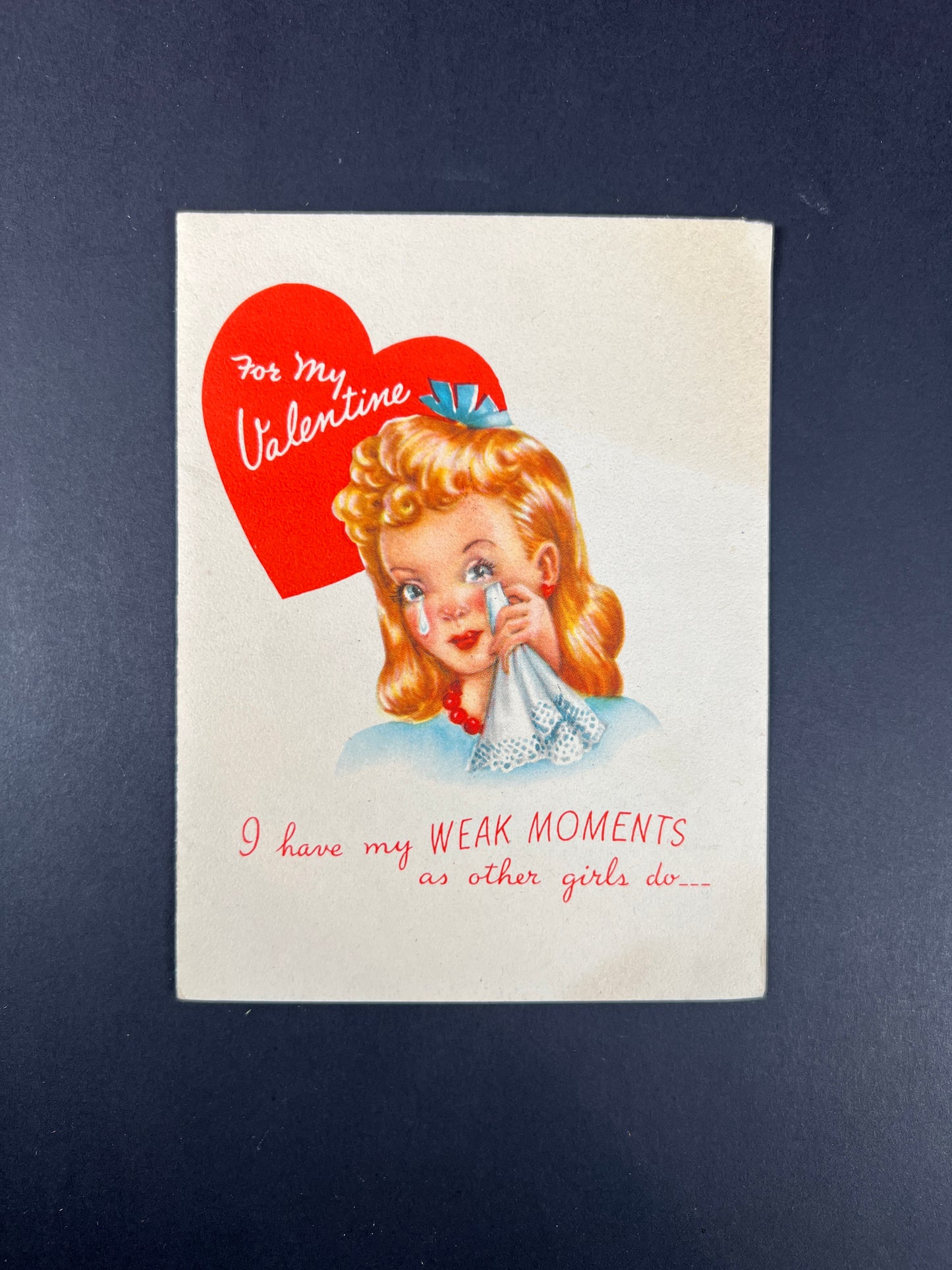 Vintage Ephemera - Valentine’s Day Card - I Have My Weak Moments - USA