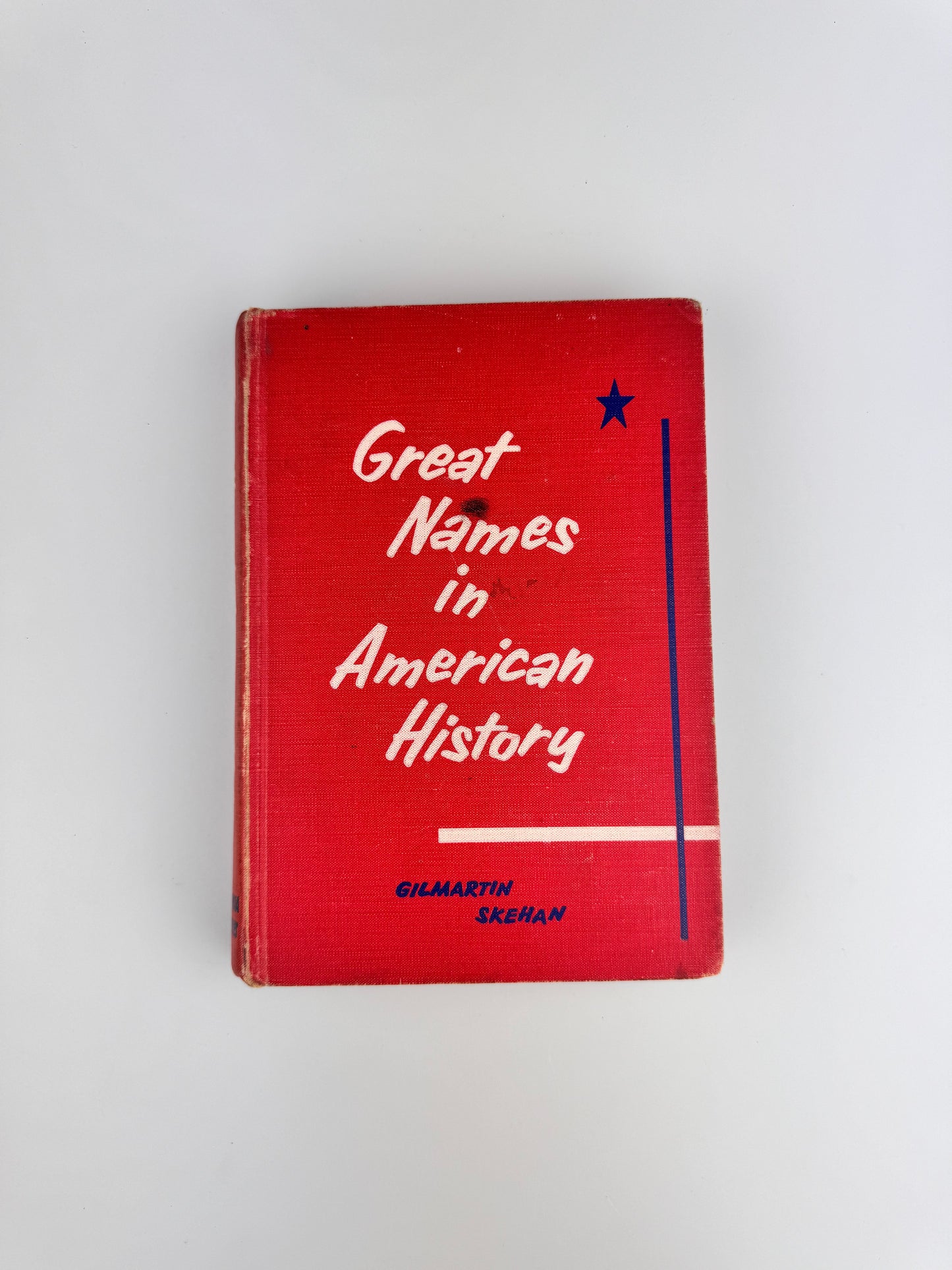 1956 Great Names in American History by Gilmartin Skehan