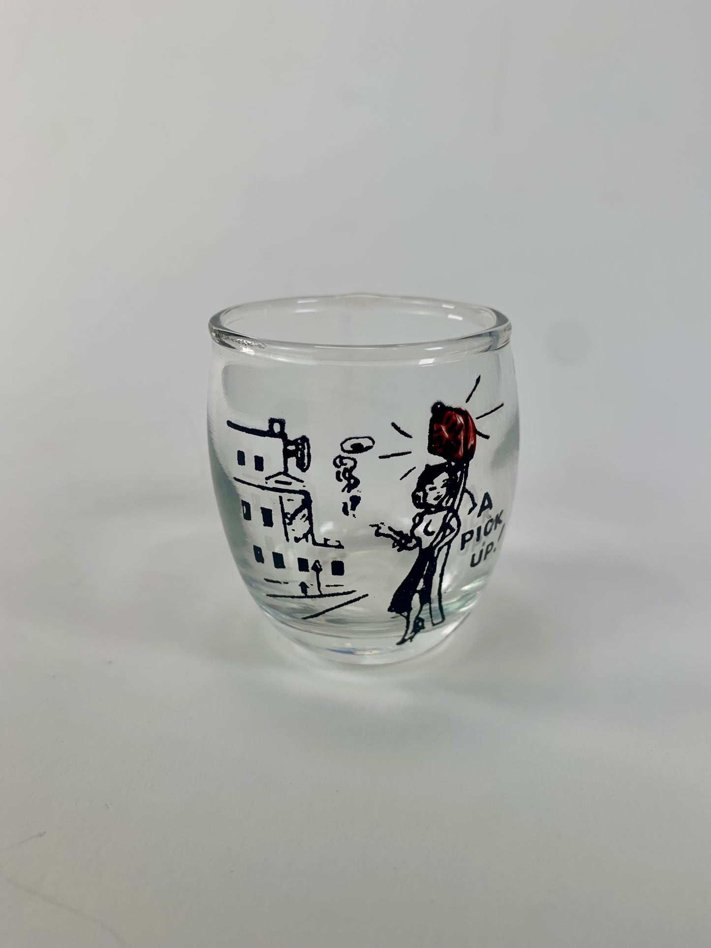 Vintage Shot Glass - A Pick Up! - 1950s Novelty Gag Gift