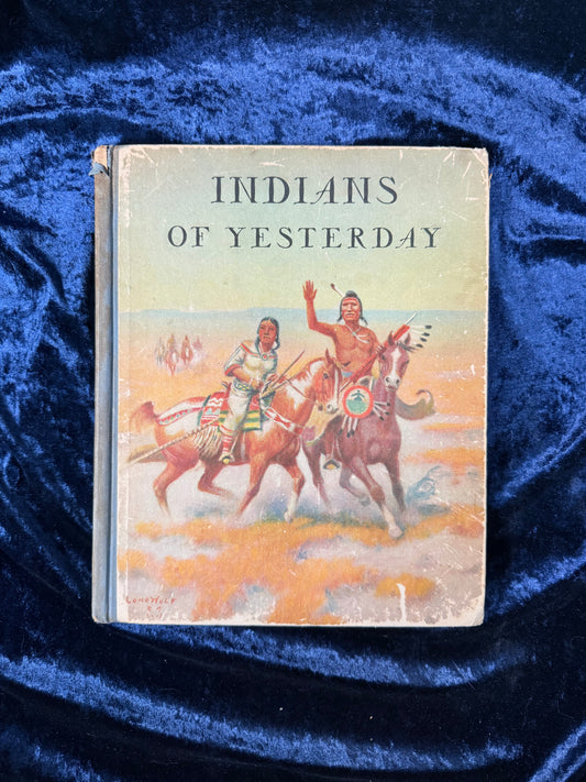 Vintage Clothbound Hardcover Book – Indians of Yesterday Lone Wolf 1940