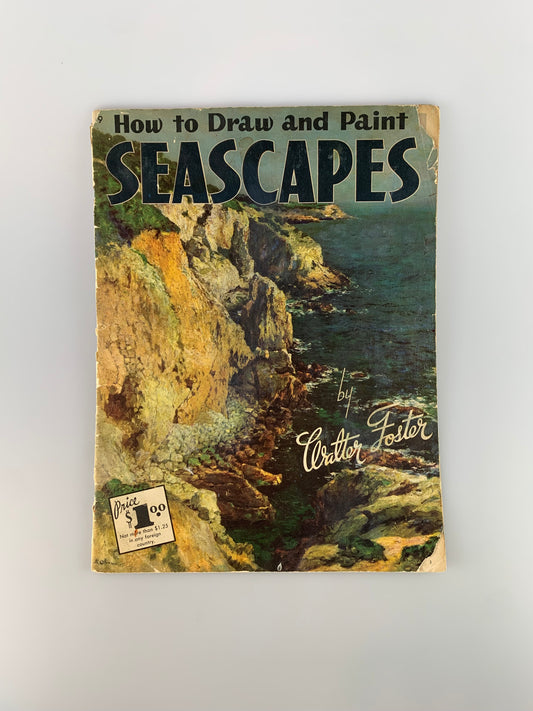 Vintage Walter T. Foster Art Book - How To Draw and Paint Seascapes