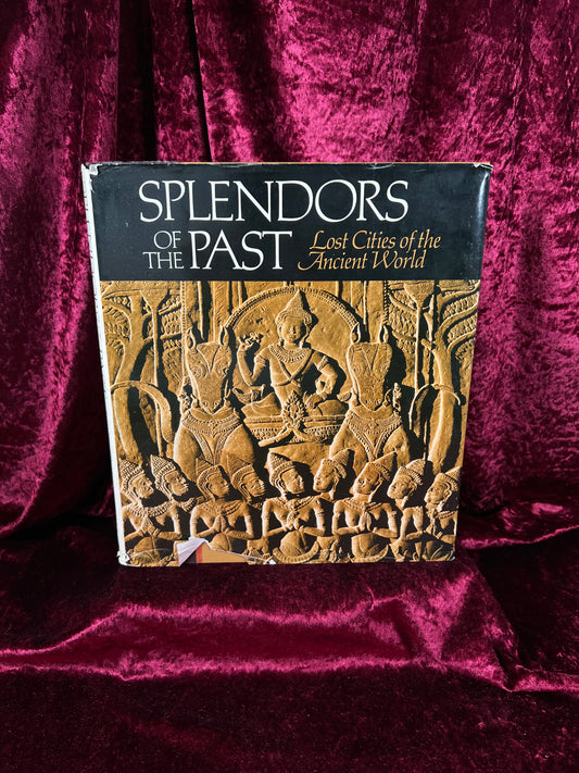 Vintage Hardcover Book – Splendors Of The Past Lost Cities of the Ancient World 1981
