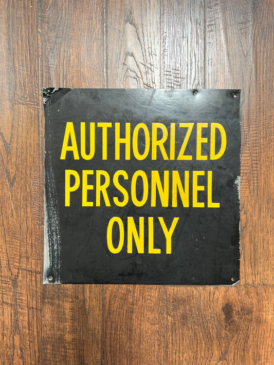 Vintage Wall Decor - Metal Sign - Authorized Personnel Only - Yellow Print on Black