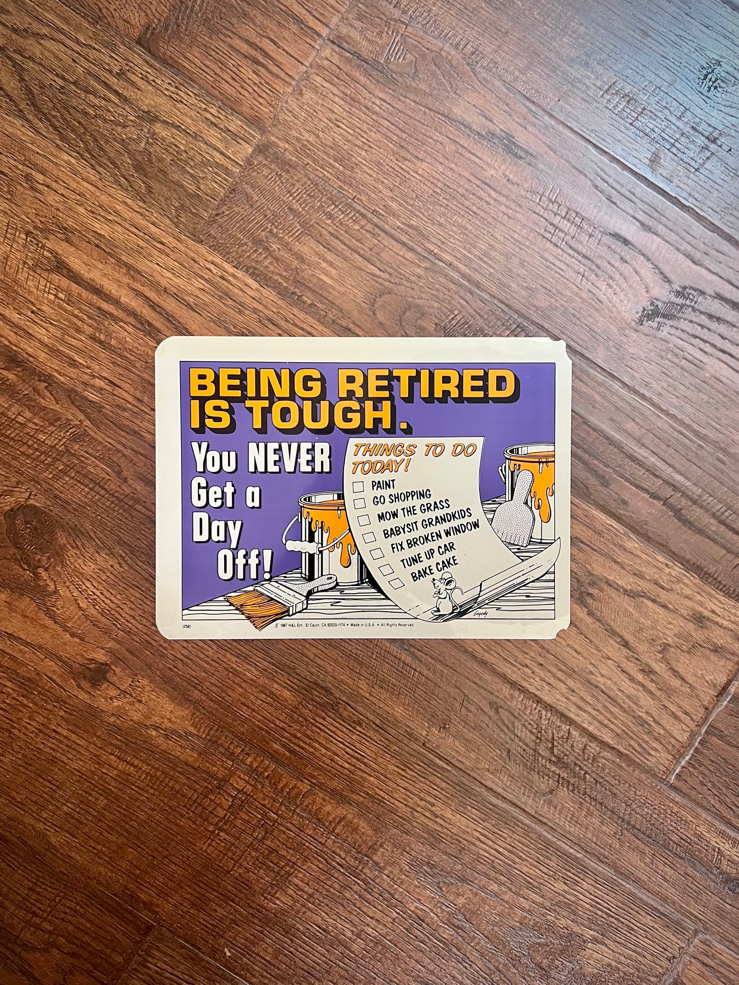 1987 Novelty Sign - Being Retired